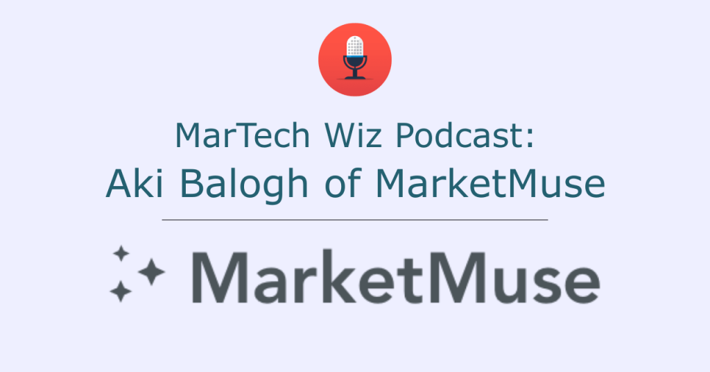 martech-wiz-podcast-aki-balogh-marketmuse